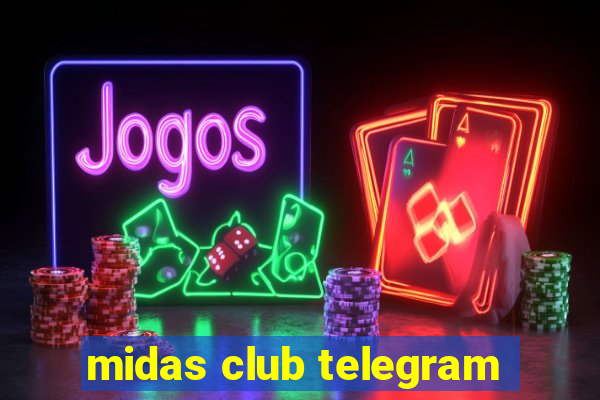 midas club telegram